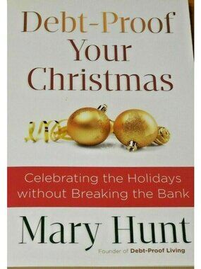 Debt-Proof Your Christmas Book Mary Hunt Celebrating Holidays Breaking the Bank